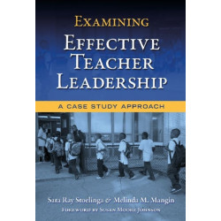 Examining Effective Teacher Leadership: A Case Study Approach