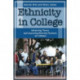 Ethnicity in College: Advancing Theory and Improving Diversity Practices on Campus