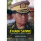 Than Shwe: Unmasking Burma's Tyrant