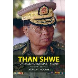 Than Shwe: Unmasking Burma's Tyrant