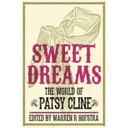 Sweet Dreams: The World of Patsy Cline