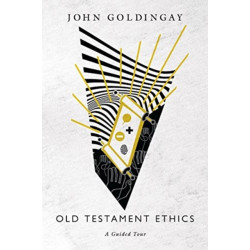 Old Testament Ethics: A Guided Tour