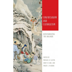 Confucianism and Catholicism: Reinvigorating the Dialogue