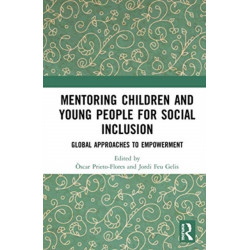 Mentoring Children and Young People for Social Inclusion: Global Approaches to Empowerment