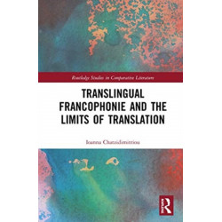 Translingual Francophonie and the Limits of Translation