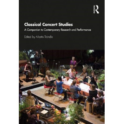 Classical Concert Studies: A Companion to Contemporary Research and Performance