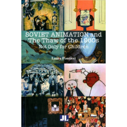 Soviet Animation and the Thaw of the 1960s: Not Only for Children