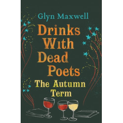 Drinks With Dead Poets: The Autumn Term