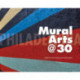 Philadelphia Mural Arts @ 30