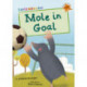 Mole in Goal: (Orange Early Reader)