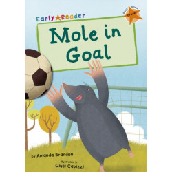 Mole in Goal: (Orange Early Reader)