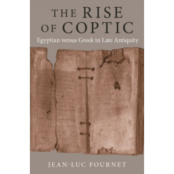 The Rise of Coptic: Egyptian versus Greek in Late Antiquity