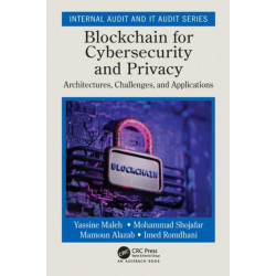 Blockchain for Cybersecurity and Privacy: Architectures, Challenges, and Applications