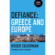 Defiance: Greece and Europe: Greece and Europe