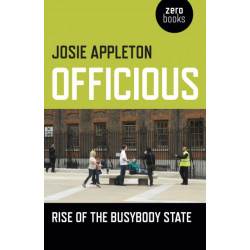 Officious – Rise of the busybody state: Rise of the Busybody State