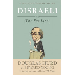 Disraeli: or, The Two Lives