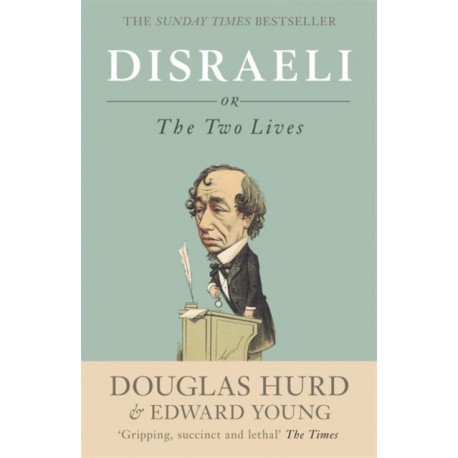 Disraeli: or, The Two Lives