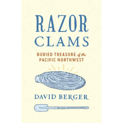 Razor Clams: Buried Treasure of the Pacific Northwest