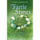 Faerie Stones: An Exploration of the Folklore and Faeries Associated with Stones & Crystals