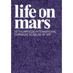 Life On Mars: The 55th Carnegie International