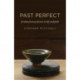 Past Perfect: freedom from perfection in life and faith