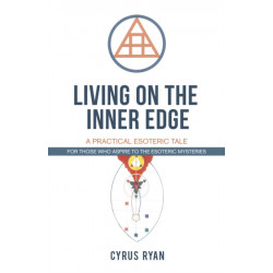Living on the Inner Edge: A Practical Esoteric Tale