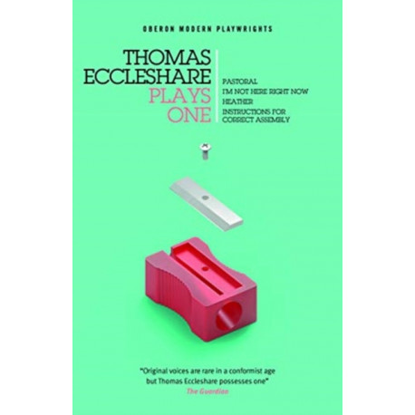 Thomas Eccleshare: Plays One: I'm Not Here Right Now- Heather- Instructions for Correct Assembly