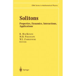 Solitons: Properties, Dynamics, Interactions, Applications