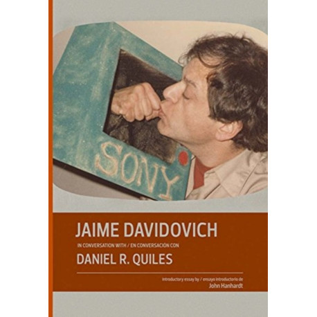 Jaime Davidovich in Conversation with Daniel R. Quiles