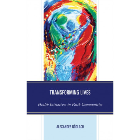 Transforming Lives: Health Initiatives in Faith Communities