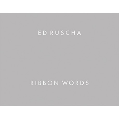 Ed Ruscha: Ribbon Words