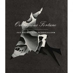 Outrageous Fortune - Jay DeFeo and Surrealism
