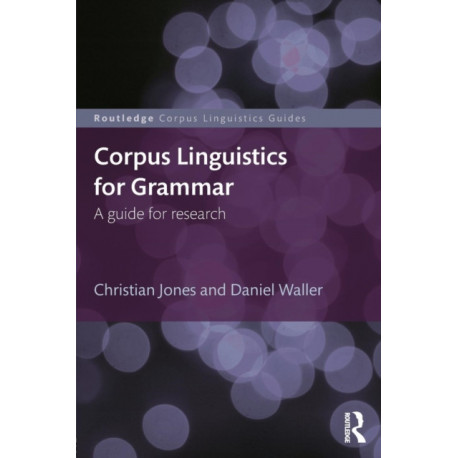 Corpus Linguistics for Grammar: A guide for research