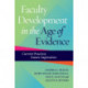 Faculty Development in the Age of Evidence: Current Practices, Future Imperatives