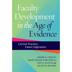 Faculty Development in the Age of Evidence: Current Practices, Future Imperatives