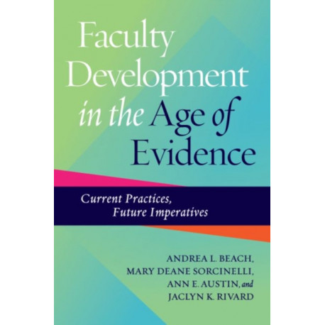 Faculty Development in the Age of Evidence: Current Practices, Future Imperatives