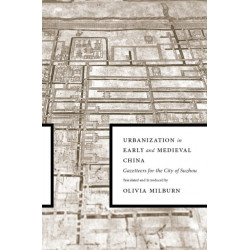 Urbanization in Early and Medieval China: Gazetteers for the City of Suzhou
