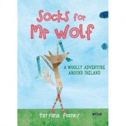 Socks for Mr Wolf: A Woolly Adventure Around Ireland