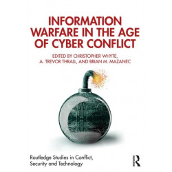 Information Warfare in the Age of Cyber Conflict
