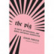 The Pig: In Poetic, Mythological, and Moral-Historical Perspective