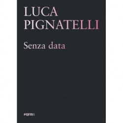 Luca Pignatelli: Senza data