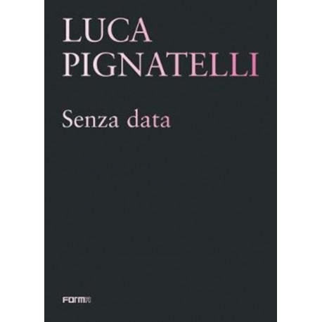 Luca Pignatelli: Senza data