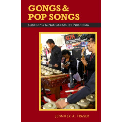 Gongs and Pop Songs: Sounding Minangkabau in Indonesia