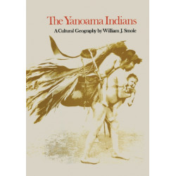 The Yanoama Indians: A Cultural Geography