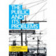 The Public and Its Problems: An Essay in Political Inquiry
