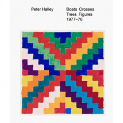 Peter Halley - Boats Crosses Trees Figures 1977-78