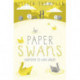Paper Swans: Tracing the path back to love