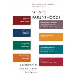 What Is Parenthood?: Contemporary Debates About the Family