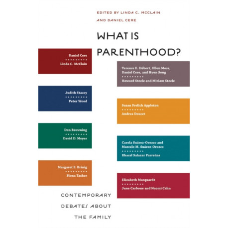 What Is Parenthood?: Contemporary Debates About the Family