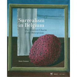 Surrealism in Belgium: The Discreet Charm of the Bourgeoisie